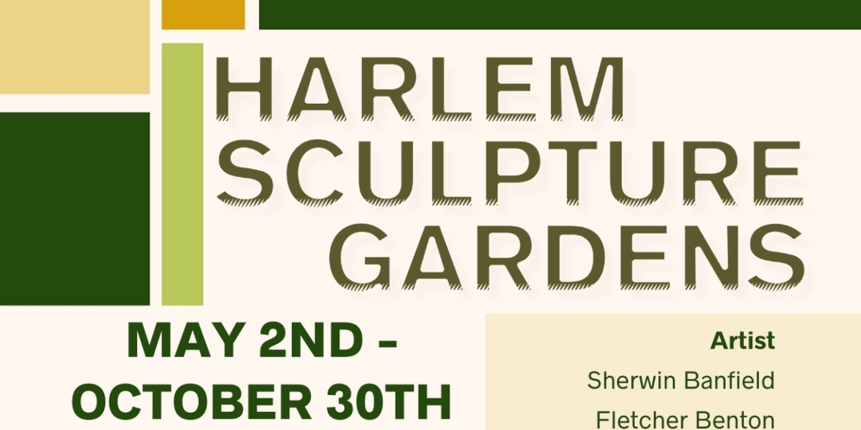 Harlem Sculpture Gardens to Present First Large–Scale Sculpture Exhibition in May 
