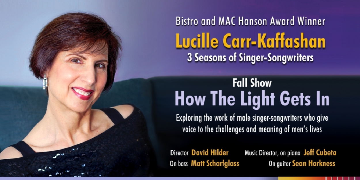Lucille Carr-Kaffashan Will Present Fall Edition Of
THREE SEASONS OF SINGER-SONGWRITERS at Don't Tell Mama