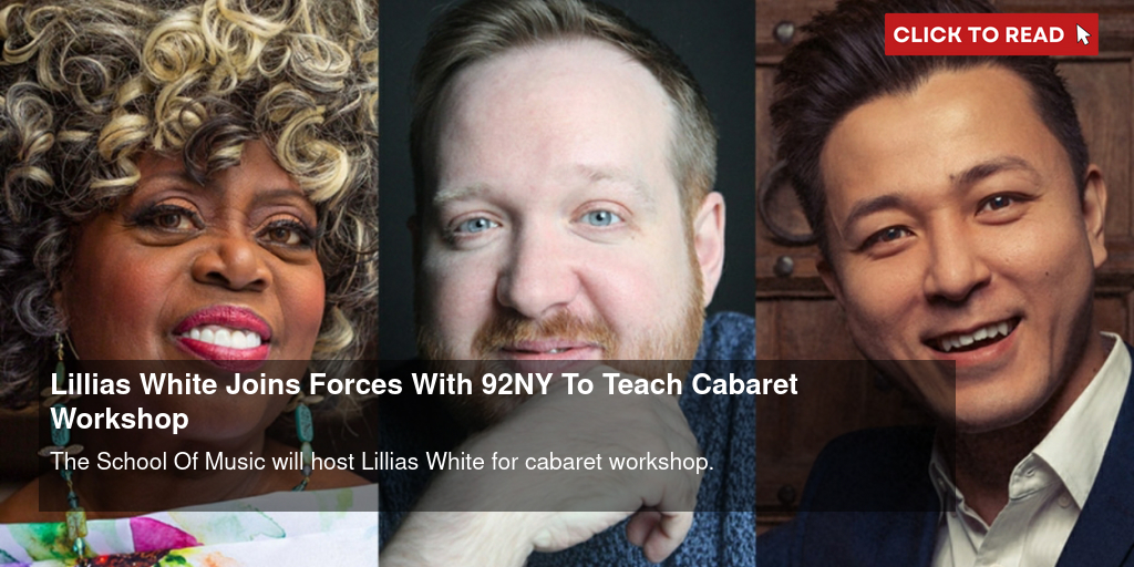 Lillias White Joins Forces With 92NY To Teach Cabaret Workshop - Vimarsana News