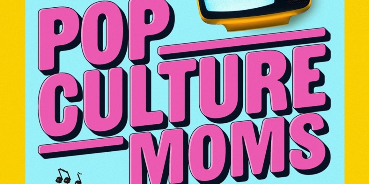 ABC Audio & GMA Launch New 'Pop Culture Moms' Podcast 