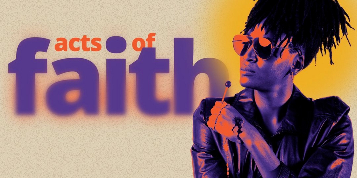ACTS OF FAITH Comes to American Stage This Month 