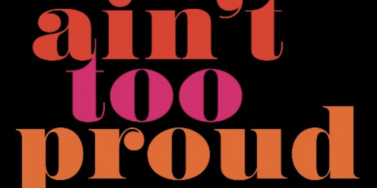 AIN'T TOO PROUD Comes to San Jose in October 
