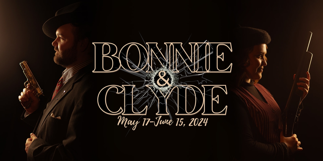 Upright Theatre Company Presents BONNIE & CLYDE The Musical  Image