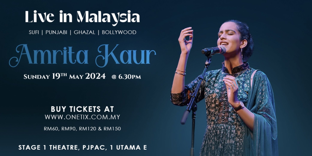 AMRITA KAUR - LIVE IN MALAYSIA Comes to PJPAC in May 