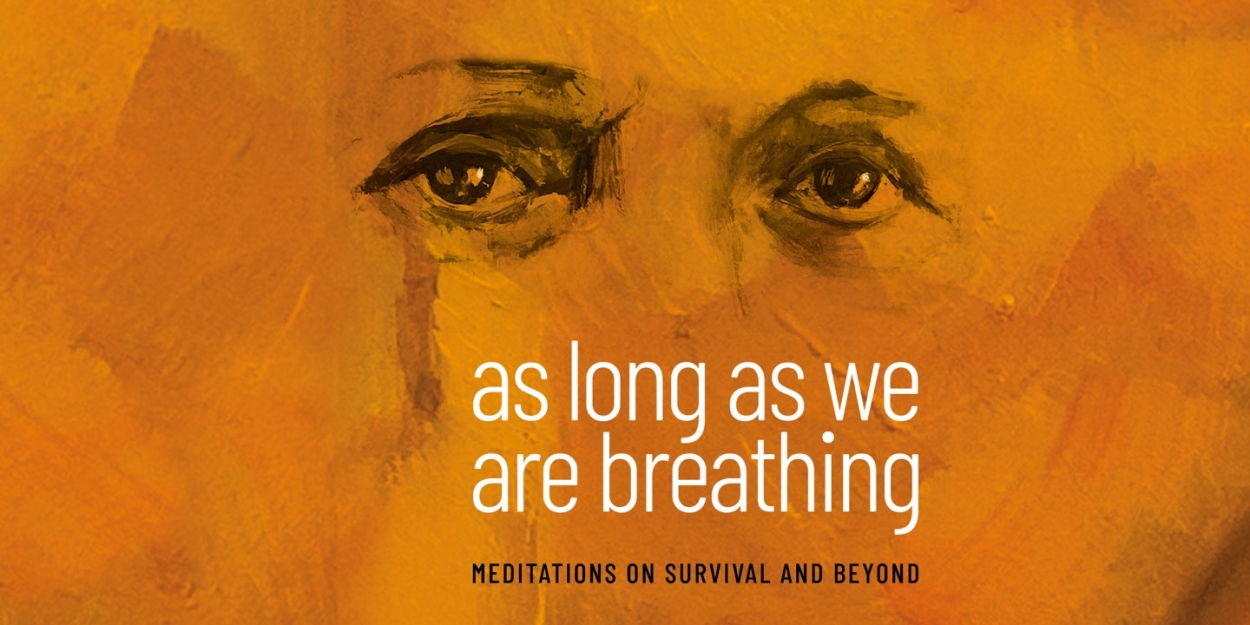 AS LONG AS WE ARE BREATHING Comes to the Arcola Theatre in January  Image