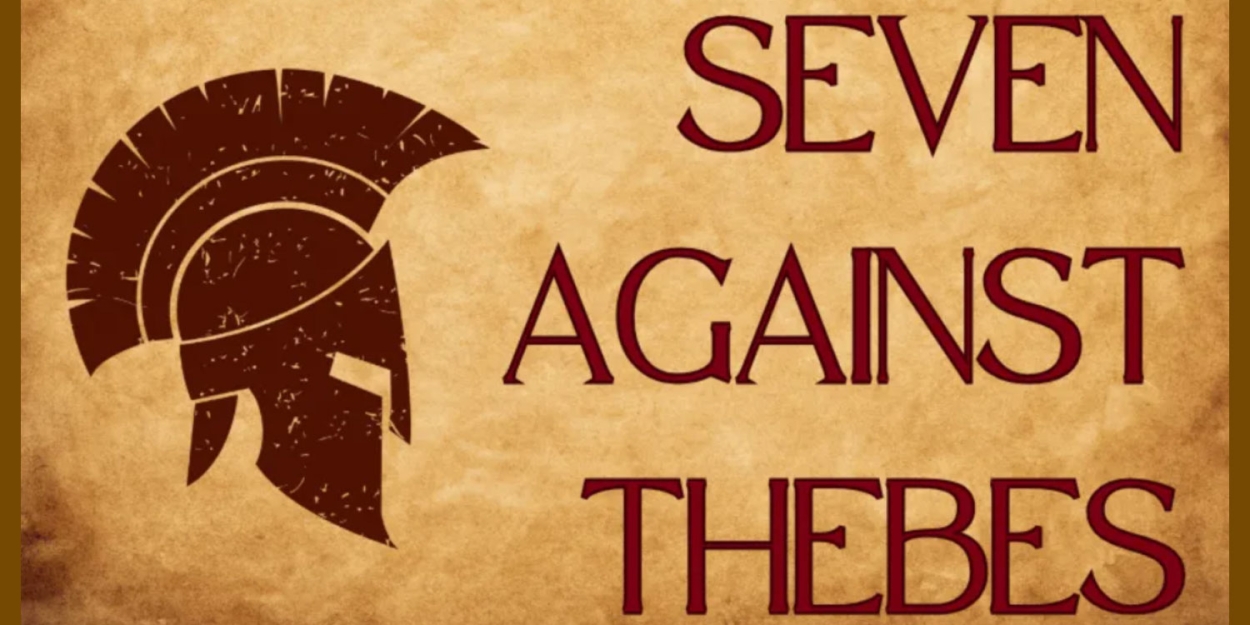 SEVEN AGAINST THEBES: A MODERN TAKE ON AN ANCIENT PLAY is Coming to ATA  Image