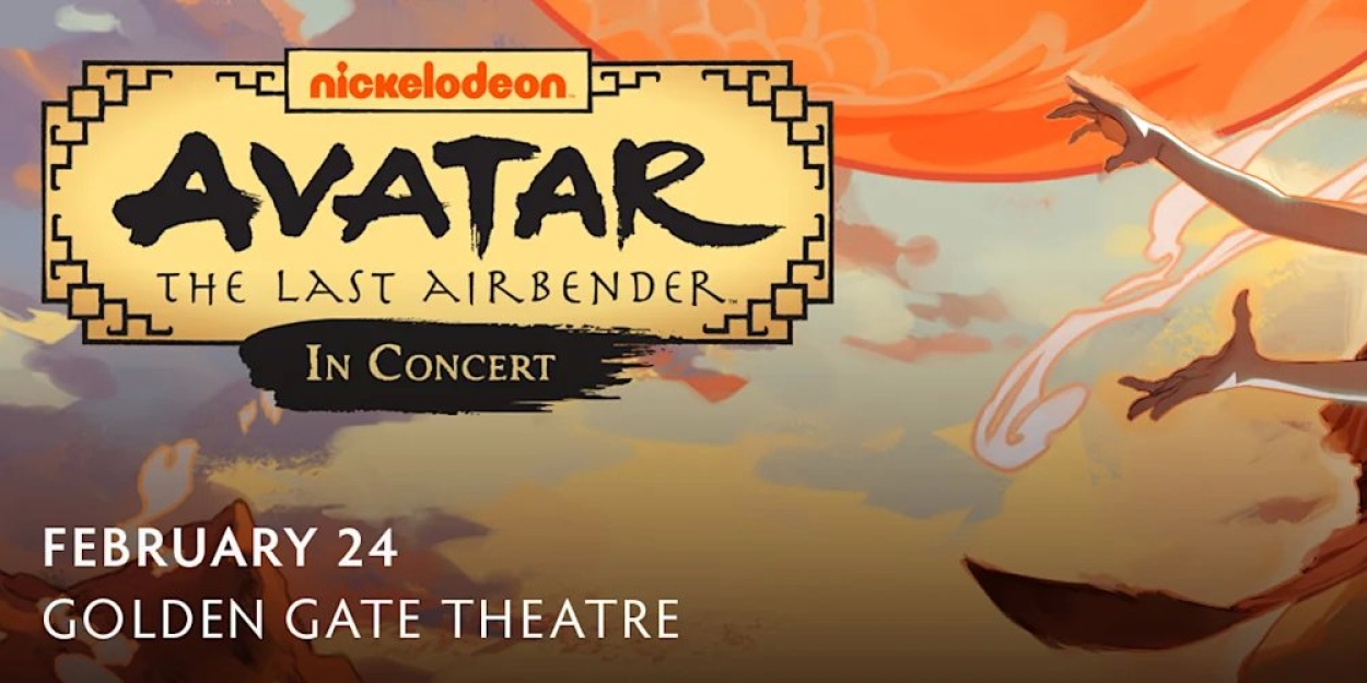 AVATAR: THE LAST AIRBENDER IN CONCERT Comes to San Francisco  Image