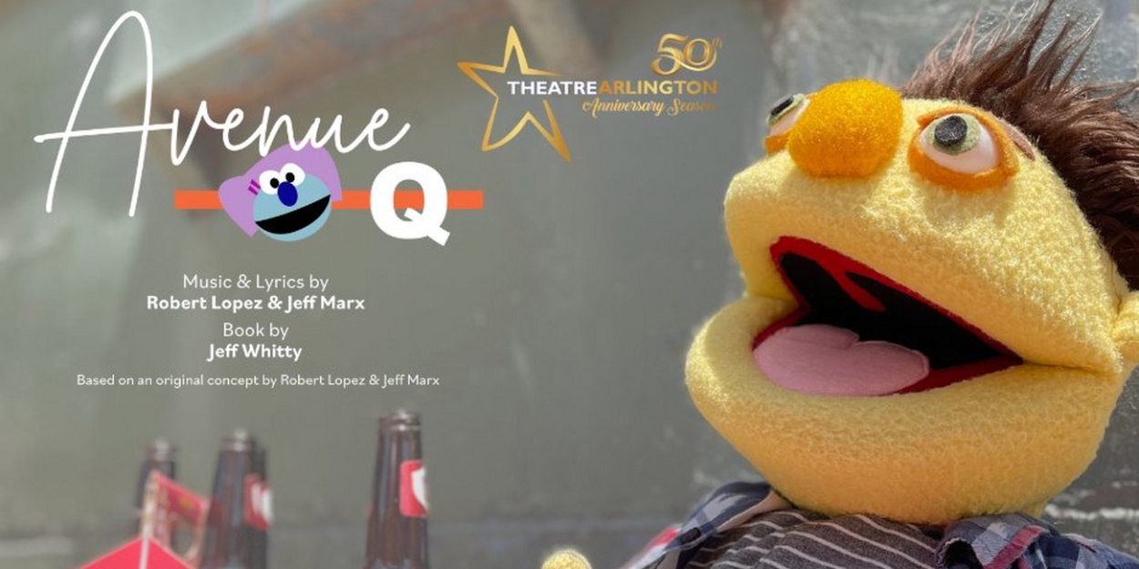 AVENUE Q Comes to Theatre Arlington This Month 