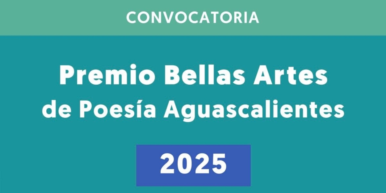 Abren La Convocatoria Del Premio Bellas Artes De Poesía Aguascalientes 2025  Image