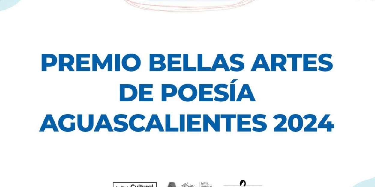 Abren La Convocatoria Para El Premio Bellas Artes De Poesía Aguascalientes 2024 Photo