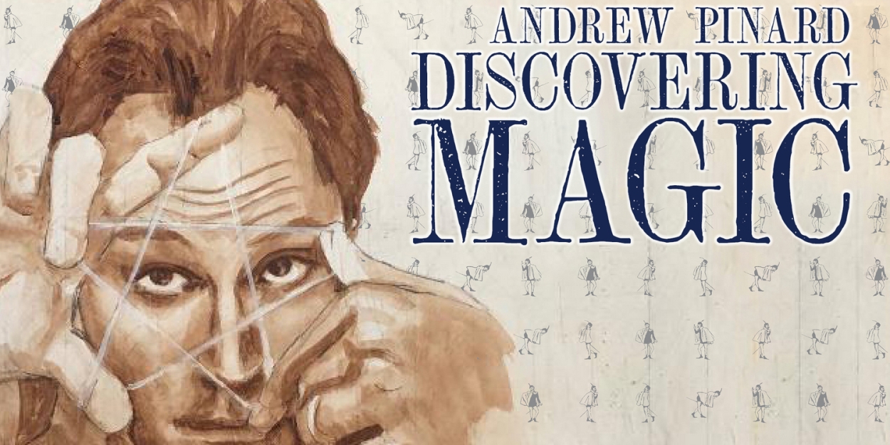 Andrew Pinard to Present DISCOVERING MAGIC at Kimball Jenkins Estate Photo