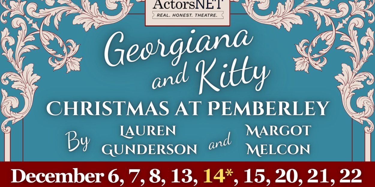 ActorsNet Returns to Pemberley for GEORGIANA AND KITTY: CHRISTMAS AT PEMBERLEY  Image