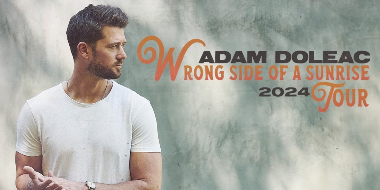 Adam Doleac Announces 2024 'Wrong Side of a Sunrise' Headlining Tour 