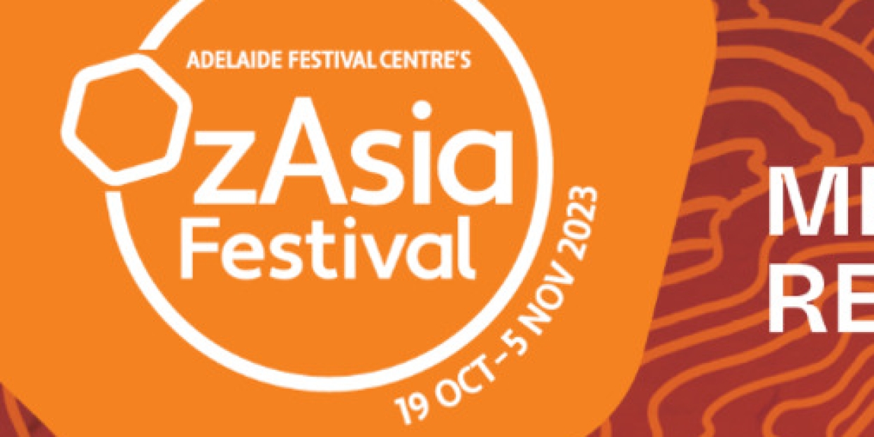 Adelaide Festival Centre Lights Up With Sights, Sounds And Tastes As OzAsia Festival Opens For 2023 
