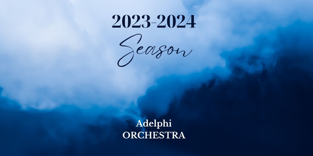 Adelphi Orchestra Unveils 2023-24 Concert Season: Celebrating 70 Years Of Musical Excellence 