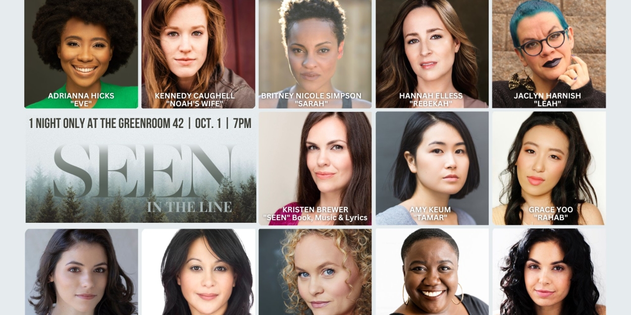 Adrianna Hicks, Kennedy Caughell & More to Star in SEEN IN THE LINE at The Green Room 42 