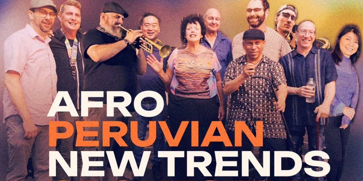 Afro Peruvian New Trends Orchestra is Coming To New York In August  Image