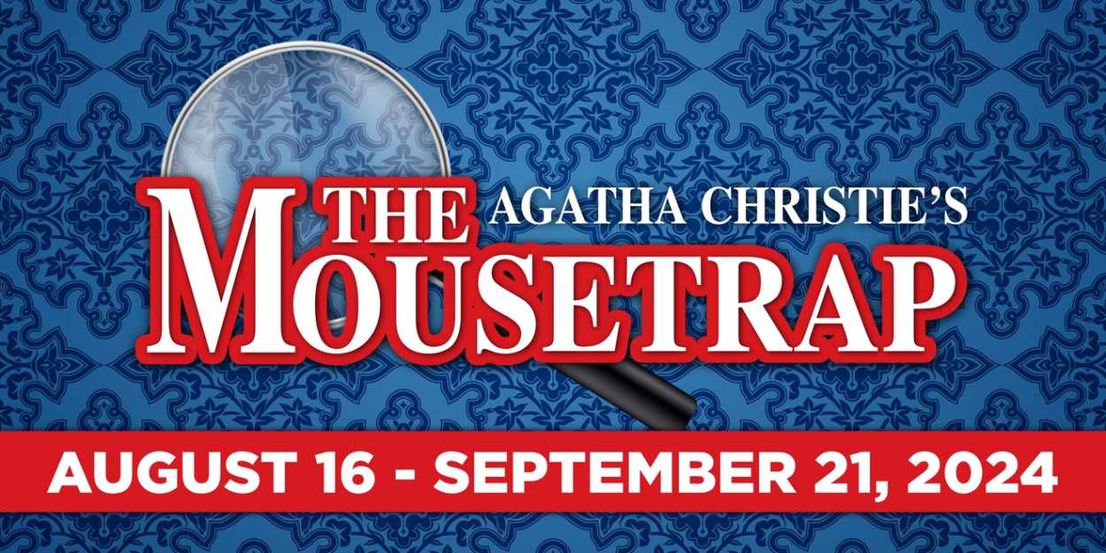 Agatha Christie's THE MOUSETRAP Now Onstage at Broadway Palm  Image