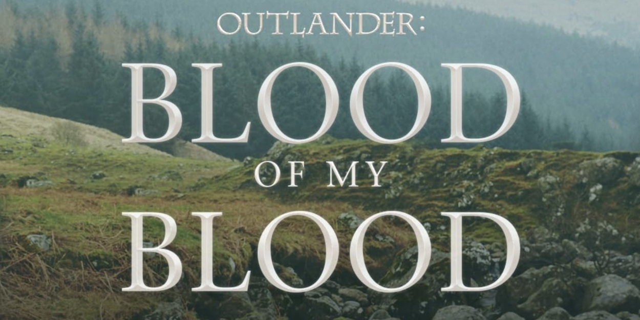 Ailsa Davidson, Terence Rae and More Join Cast of OUTLANDER: BLOOD OF MY BLOOD Photo