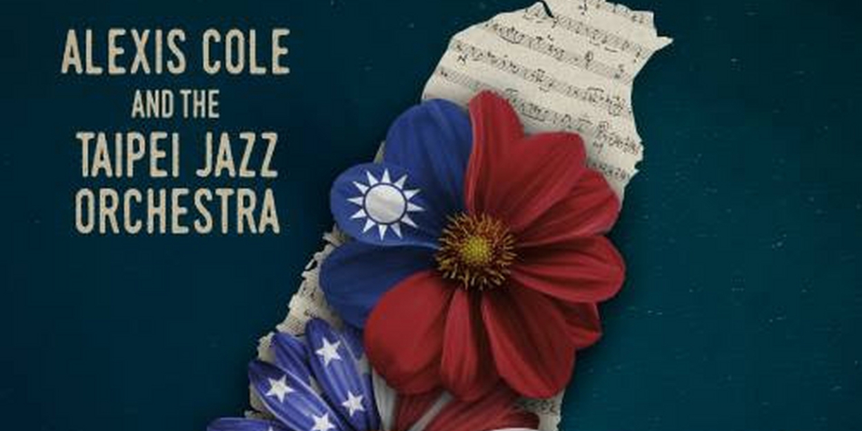 Alexis Cole to Release 'Jazz Republic: Taiwan, the United States, and the Freedom of Swing'  Image