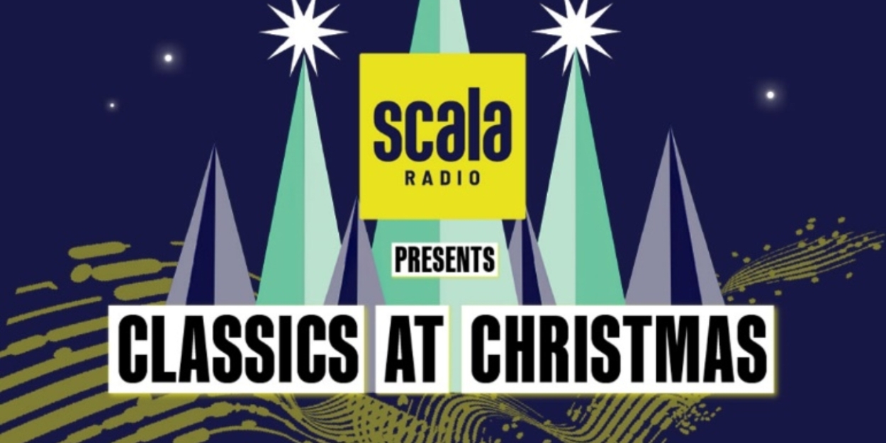 Alfie Boe And Penny Smith Announced As Hosts For SCALA RADIO PRESENTS: CLASSICS AT CHRISTMAS 