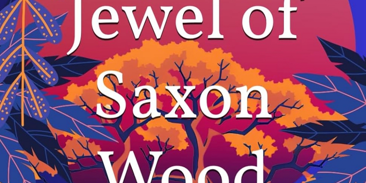 Ali Riley Releases New Middle Grade Historical Fantasy THE JEWEL OF SAXON WOOD  Image