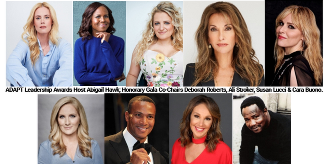 Ali Stroker, Abigail Hawk, Susan Lucci And More Named Honorary Co-Chairs For The ADAPT Leadership Awards  Image