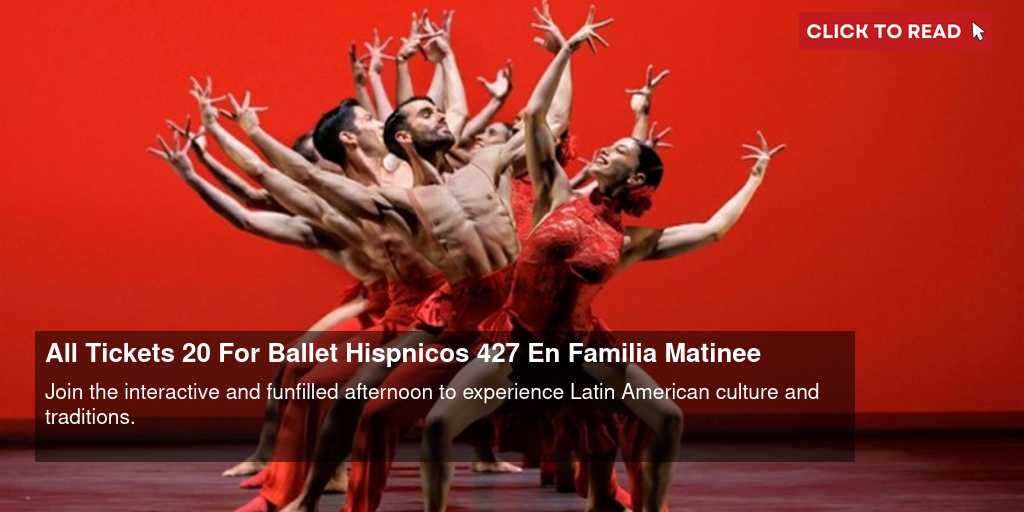 All Tickets $20 For Ballet Hispánico's 4/27 En Familia Matinee - Vimarsana News