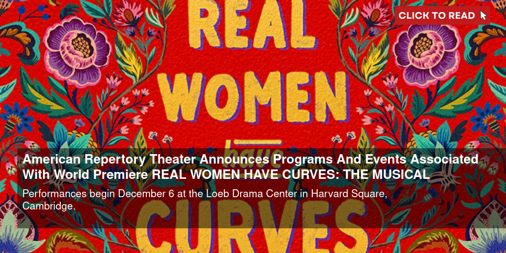 Real Women Have Curves - American Repertory Theater, Cambridge, MA -  Tickets, information, reviews