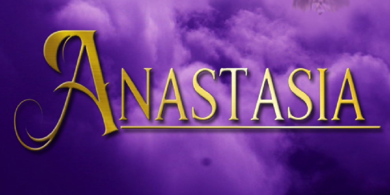 Way Off Broadway's 30th Anniversary Season Continues With Area Premiere Of ANASTASIA  Image