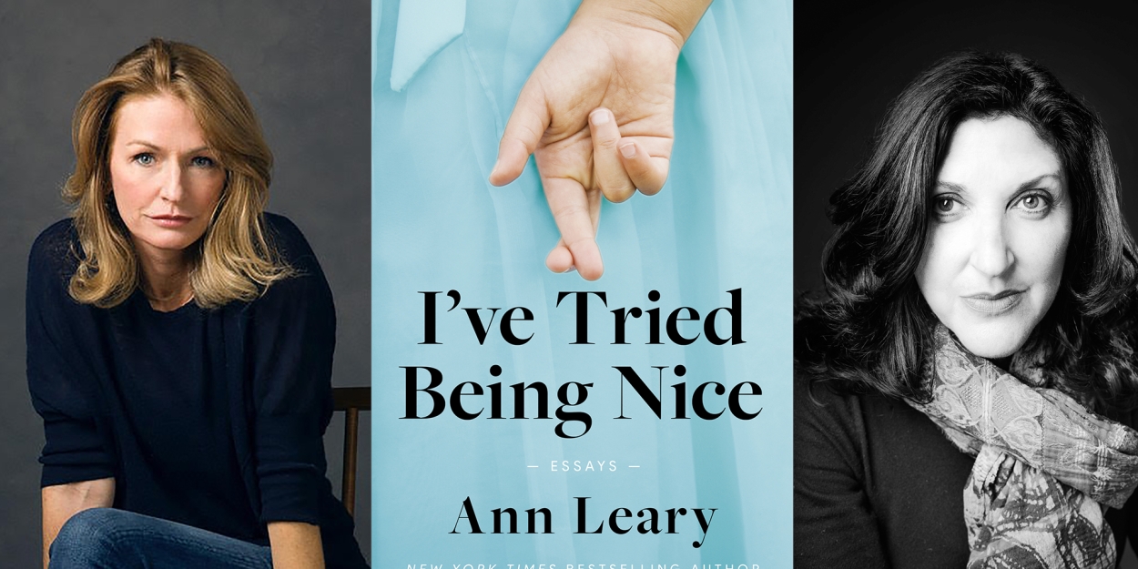 Ann Leary Comes to The Music Hall Lounge With I'VE TRIED BEING NICE 