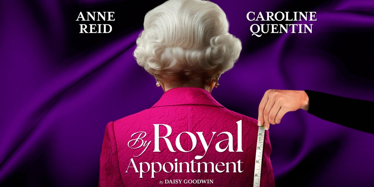 Anne Reid and Caroline Quentin Will Lead World Premiere Of Daisy Goodwin's BY ROYAL APPOINTMENT Photo