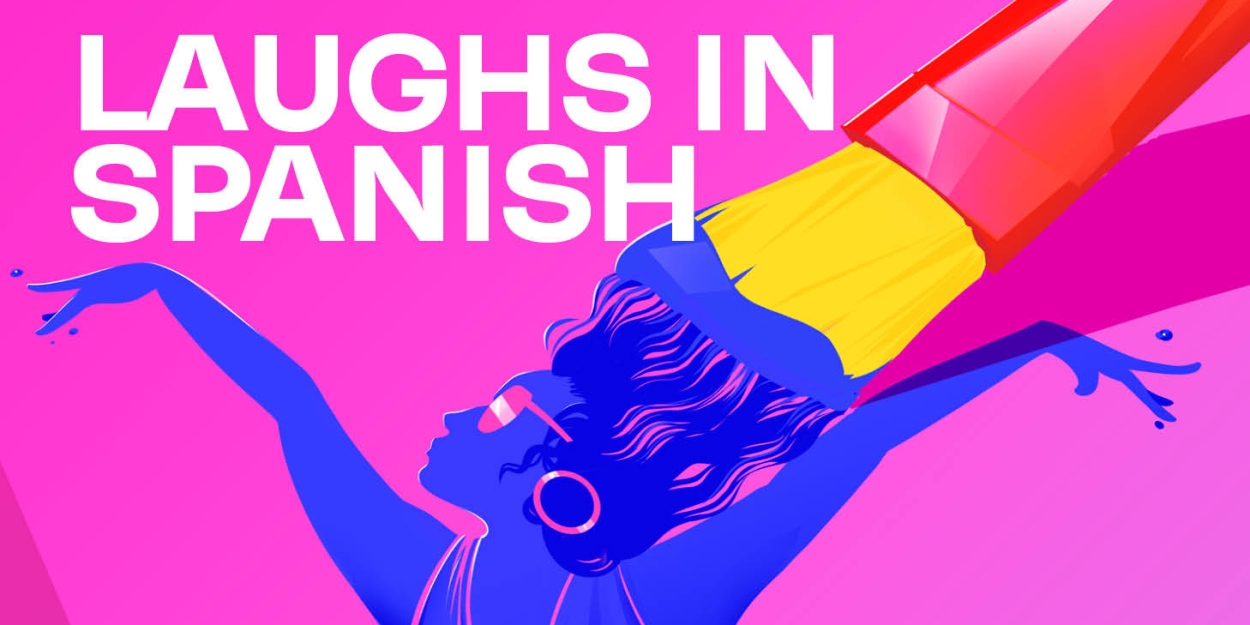 SpeakEasy Stage To Present LAUGHS IN SPANISH -  Image