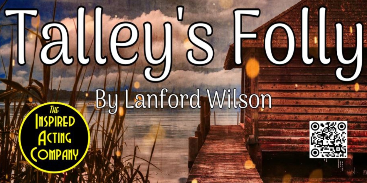 The Inspired Acting Company to Present TALLEY'S FOLLY in December 