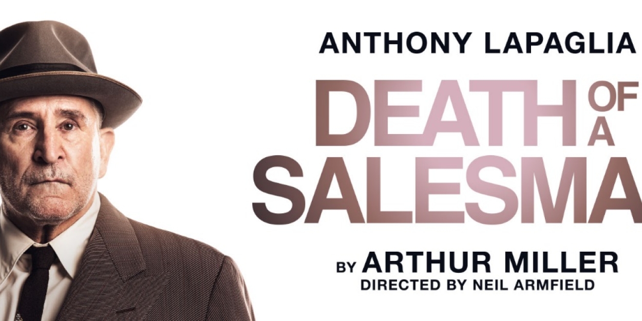 Anthony LaPaglia Will Lead DEATH OF A SALESMAN in Sydney in May 2024 