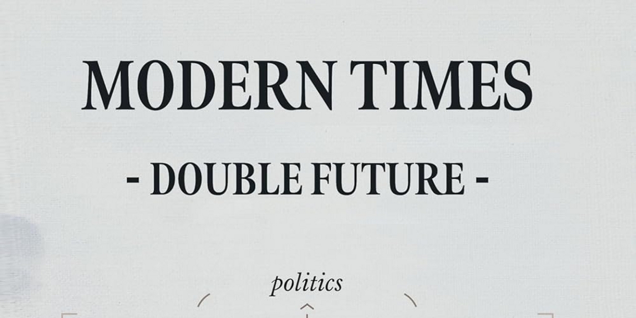 Anton S. Sommer Releases New Political Thriller MODERN TIMES – DOUBLE FUTURE  Image