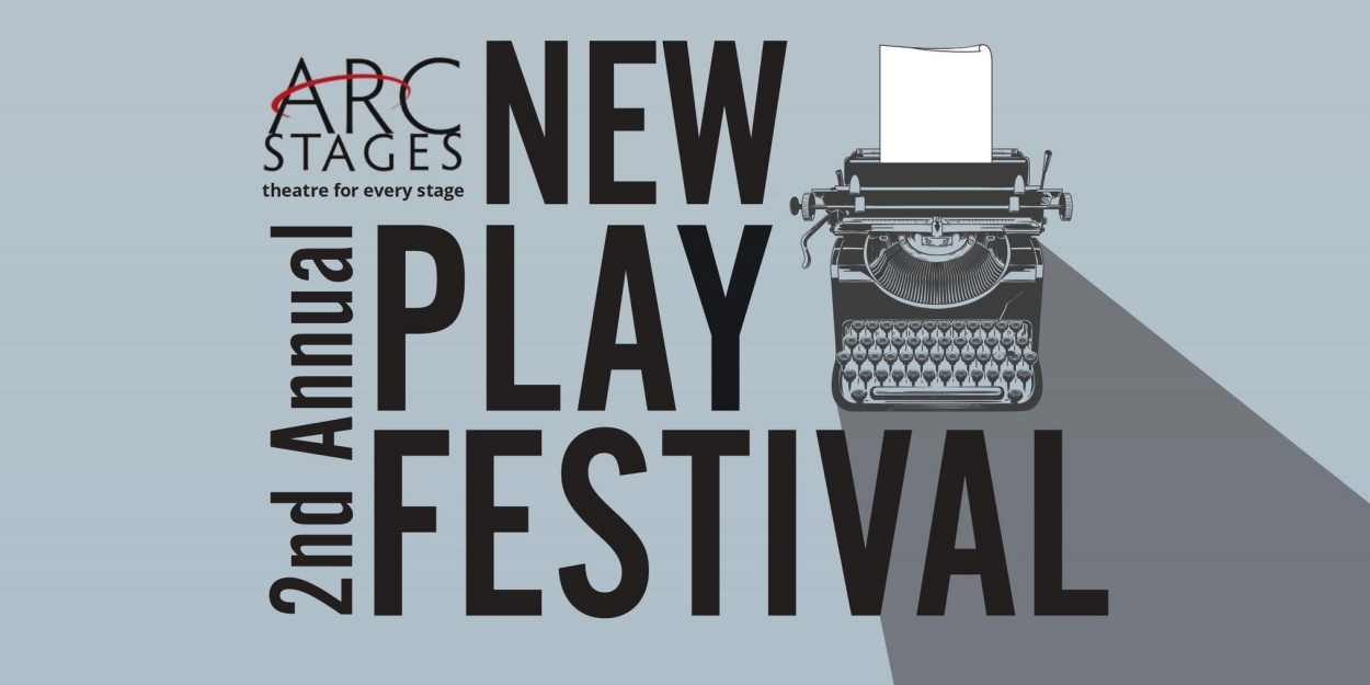 Arc Stages Hosts Second Annual New Play Festival Photo