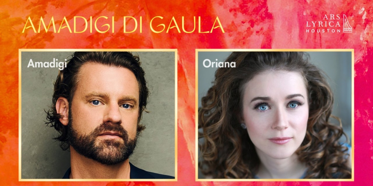 Ars Lyrica Houston Presents Handel's Magic Opera AMADIGI DI GAULA This May 