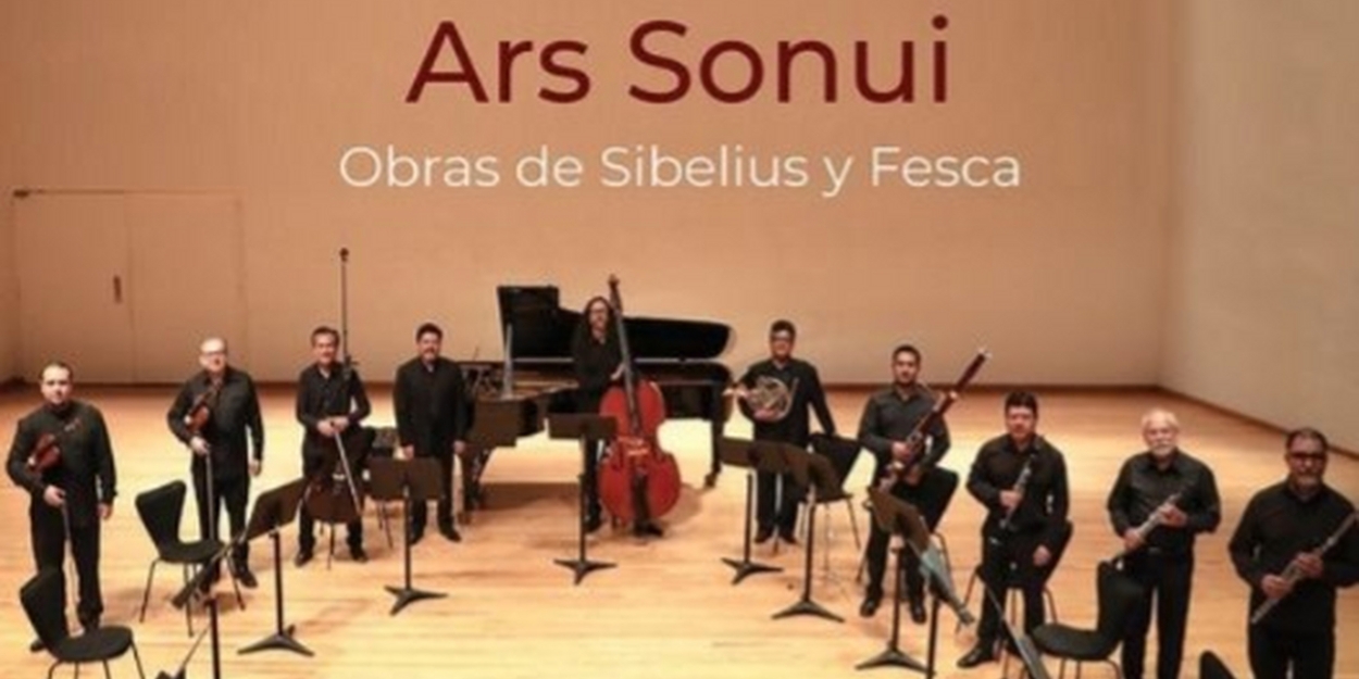 Ars Sonui Interpretará Obras De Sibelius, Fesca Y Thieriot En La Sala Manuel M. Ponce Y En El Museo José Luis Cuevas  Image