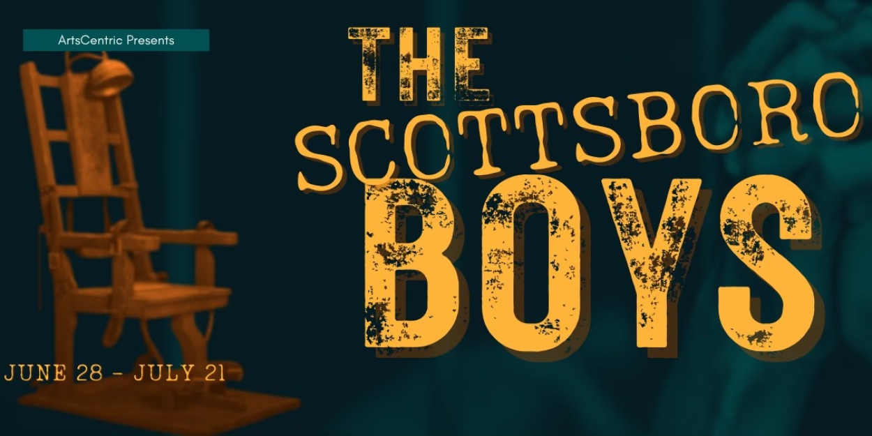 ArtsCentric to Present Area Premiere of THE SCOTTSBORO BOYS Beginning This Month  Image