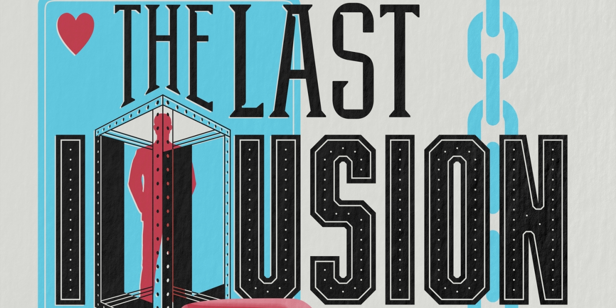 ArtsUP! LA Spotlights An All-Blind Cast In THE LAST ILLUSION  Image