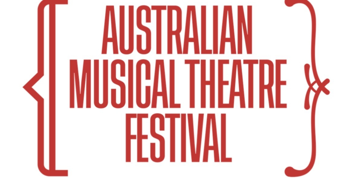 Australian Musical Theatre Festival 2025 Program Revealed  Image