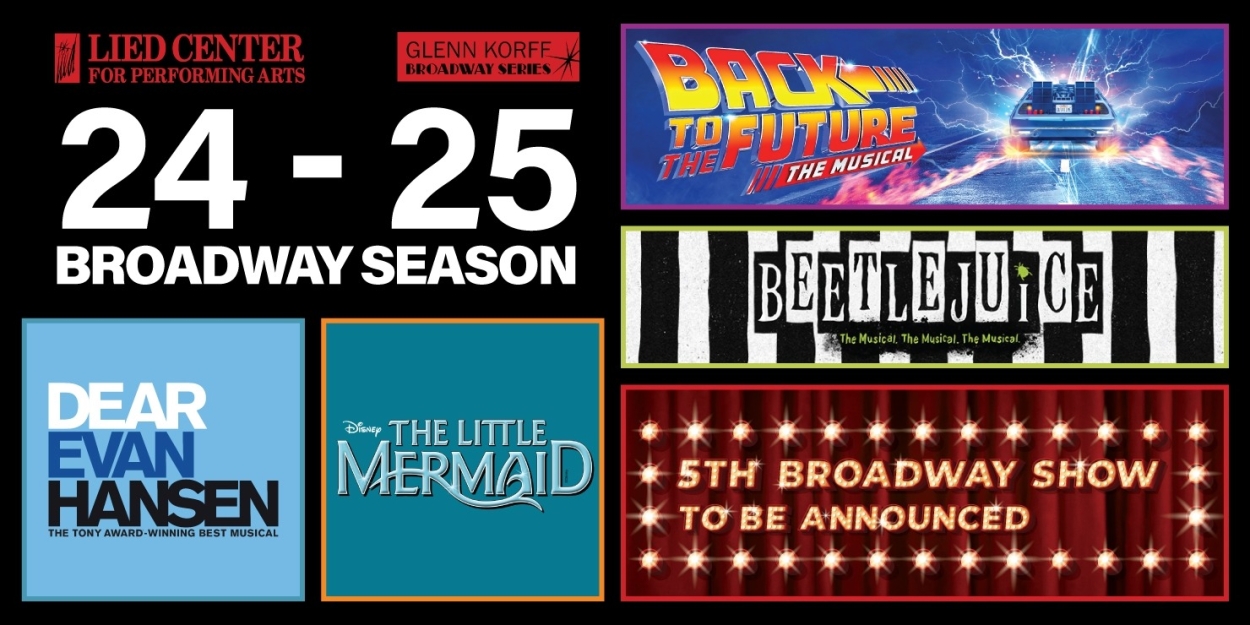 BACK TO THE FUTURE, ENCANTO And More Headline Lied Center 35th Anniversary 2024-2025 Season
