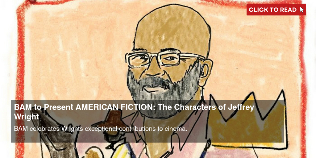 BAM to Present AMERICAN FICTION: The Characters of Jeffrey Wright - Vimarsana News