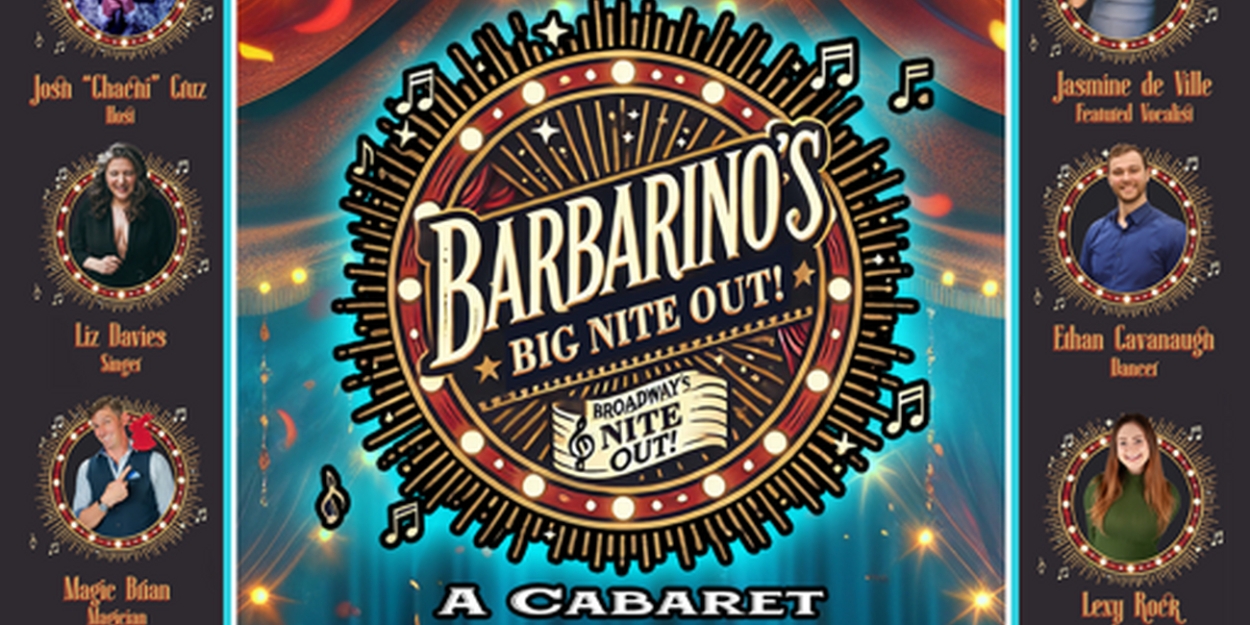 BARBARINO'S BIG NIGHT OUT! Variety Show Returns to Lips  Image