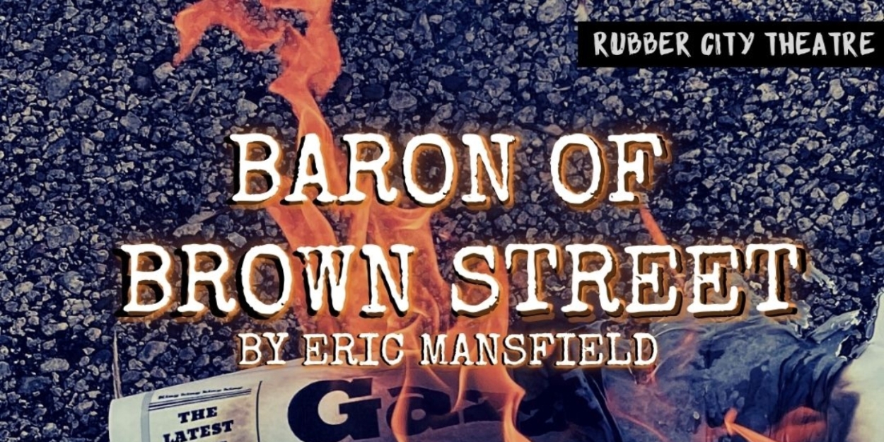 BARON OF BROWN STREET Comes to Rubber City Theatre 