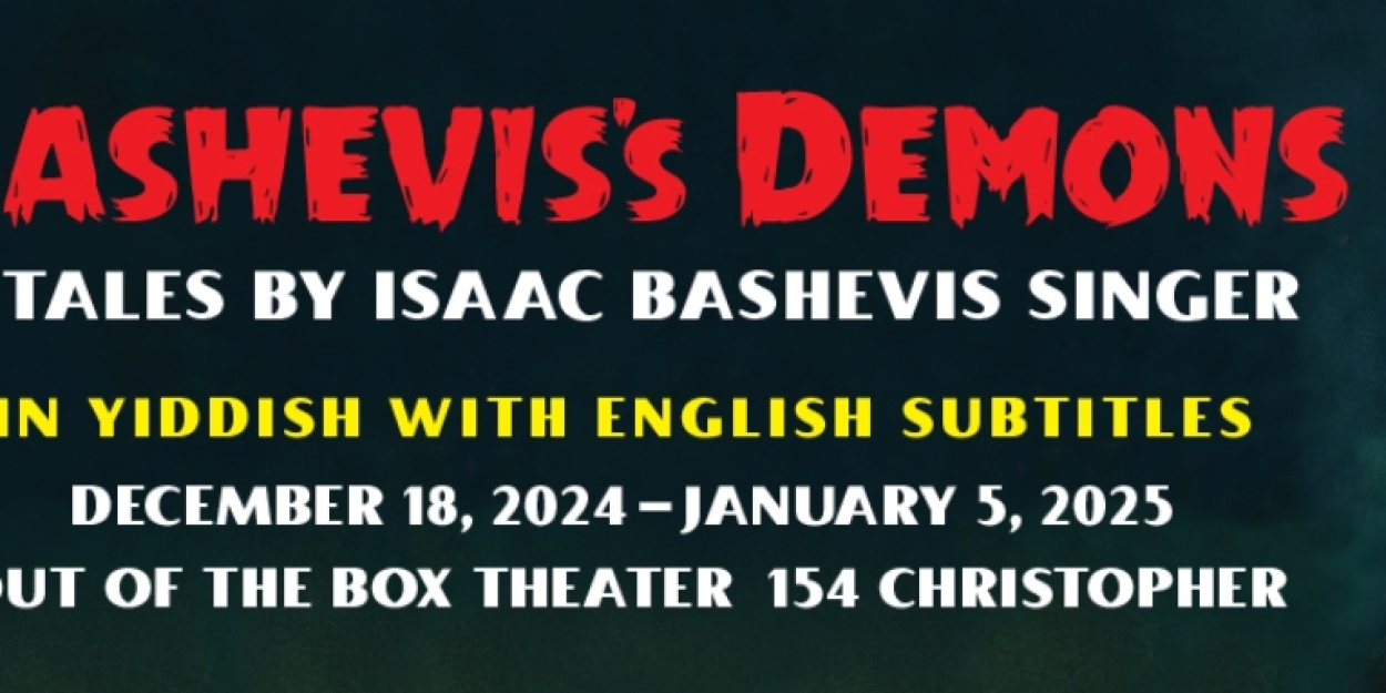 BASHEVIS'S DEMONS To Be Presented At Out of the Box Theatre  Image