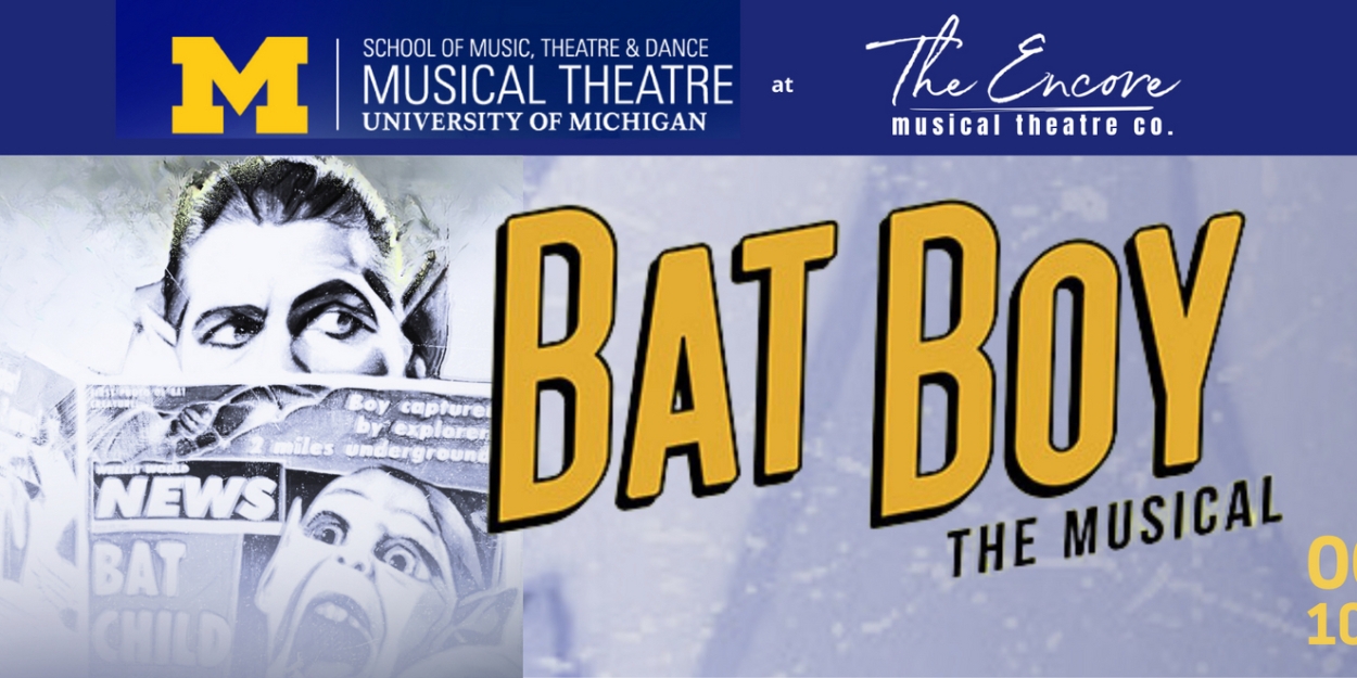 BAT BOY: THE MUSICAL to be Presented by The Encore Musical Theatre Company and U-M  Image