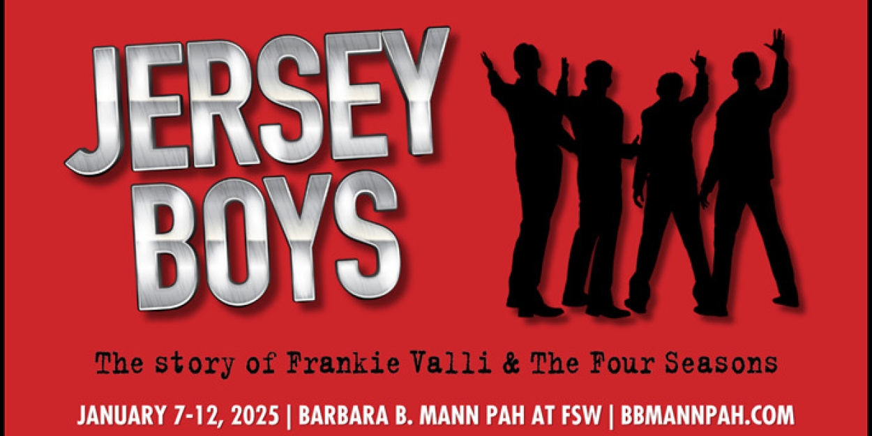 JERSEY BOYS to be Presented at the Barbara B. Mann Performing Arts Hall  Image