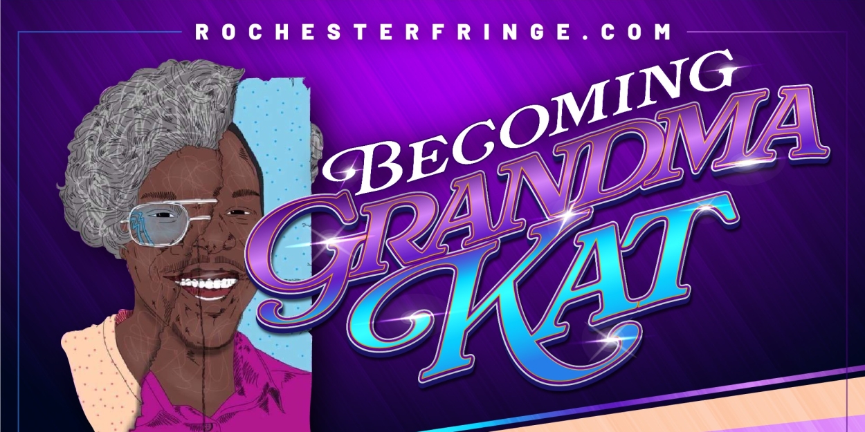 BECOMING GRANDMA KAT to Return to 2024 Rochester Fringe Festival  Image